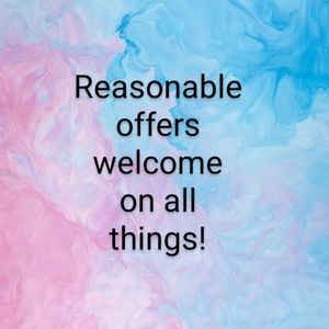 All reasonable offers are welcome and will be considered!!